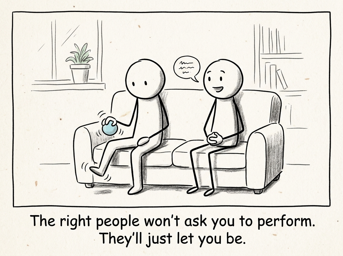 The stick figure sitting with a close friend, stimming slightly, and the friend not reacting with surprise or judgment -- just continuing the conversation