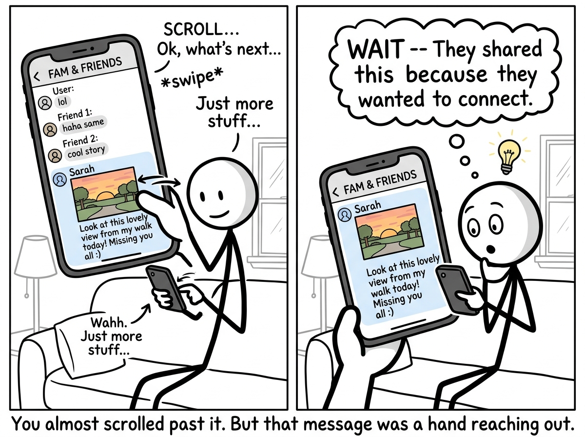 A stick figure scrolling past a friend's message in a group chat, then stopping and thinking 'Wait — they shared this because they wanted to connect'