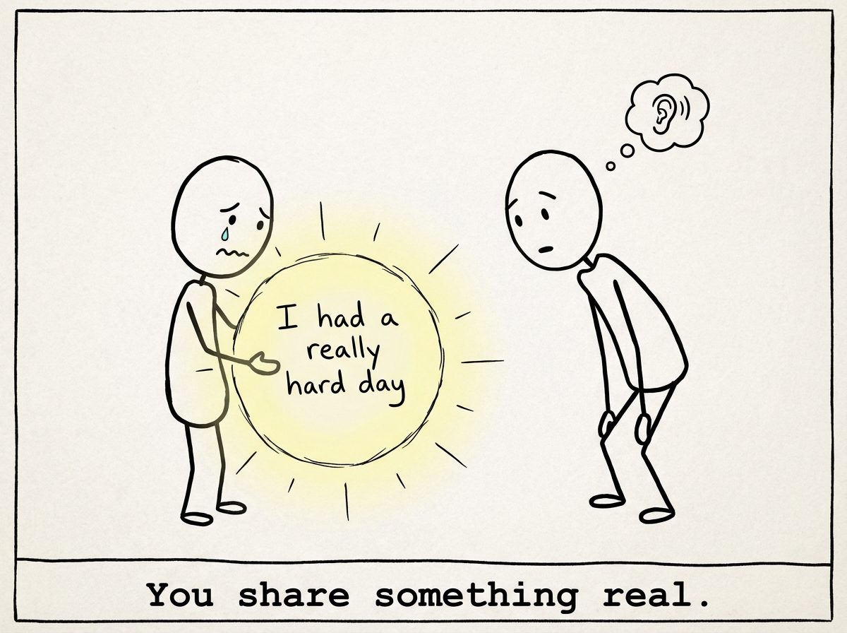 A stick figure holding a large, glowing orb labeled 'I had a really hard day' and showing it to another stick figure, looking vulnerable and hoping to be heard