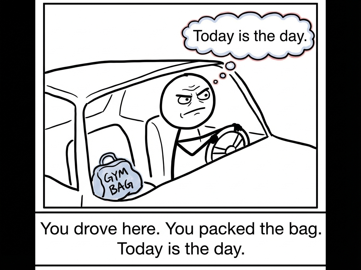 A stick figure driving to the gym with a determined expression. A gym bag sits in the passenger seat. Thought bubble says 'Today is the day'