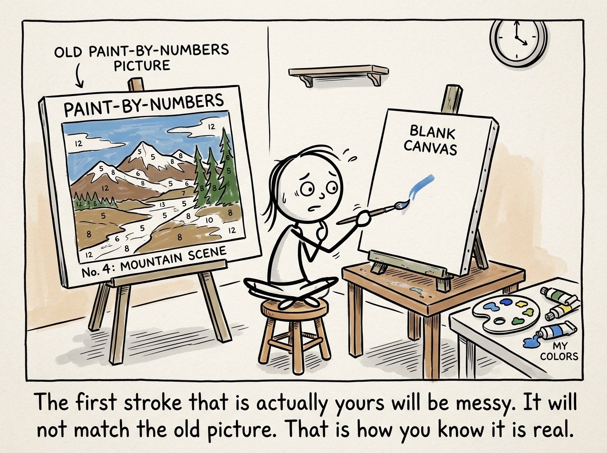 The stick figure sitting between the old paint-by-numbers picture and the blank canvas, slowly making one small, uncertain brush stroke of their own color on the blank canvas, looking scared but alive