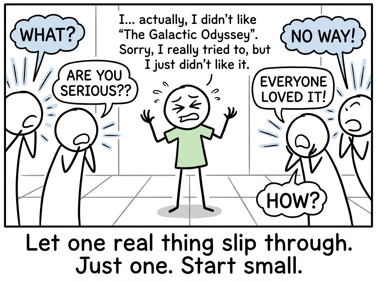 The stick figure letting a genuine reaction show -- admitting they did not like a movie everyone loved -- and bracing for the worst