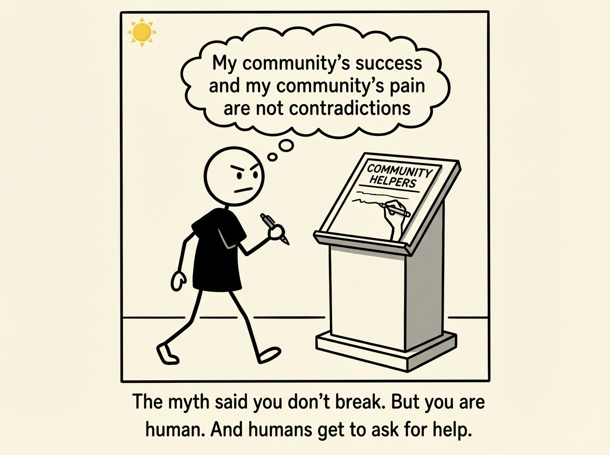 The person walking back to the sign-up sheet and writing their name firmly, with the thought 'My community's success and my community's pain are not contradictions'