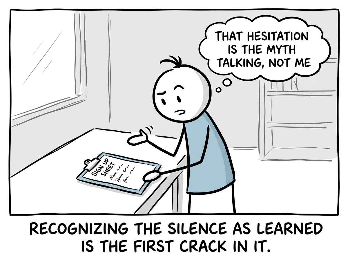 A person noticing the familiar impulse to pull their hand back from the sign-up sheet and thinking 'That hesitation is the myth talking, not me'