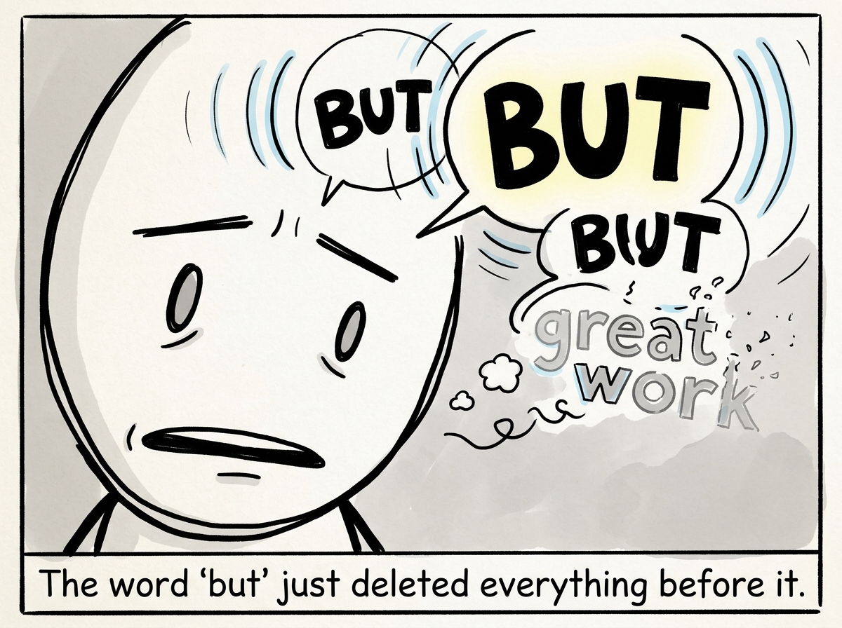 Close-up on the employee's face as the word 'but' echoes and expands in their mind, the 'great work' portion literally shrinking and fading away