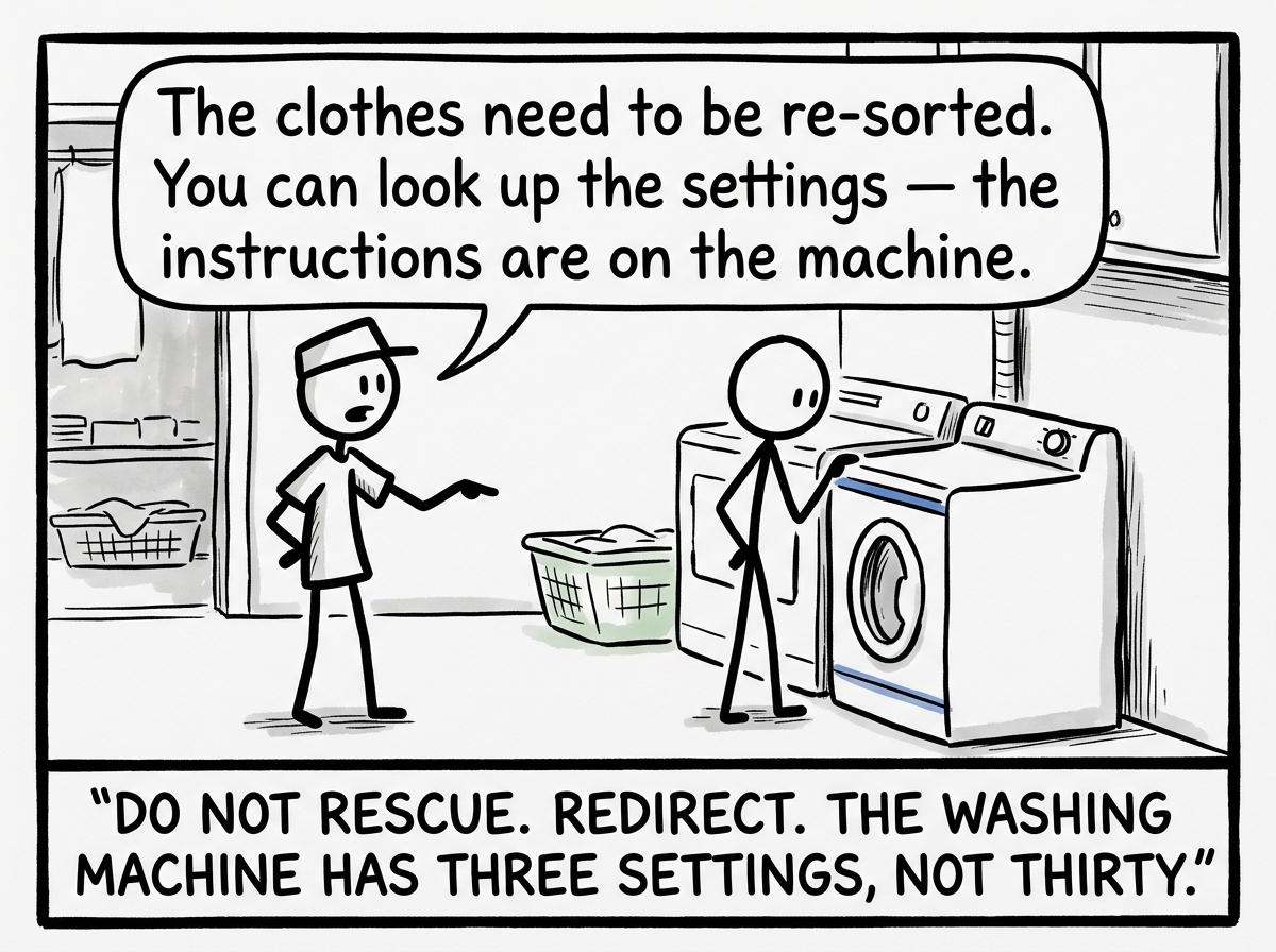 The stick figure calmly saying 'The clothes need to be re-sorted. You can look up the settings — the instructions are on the machine'